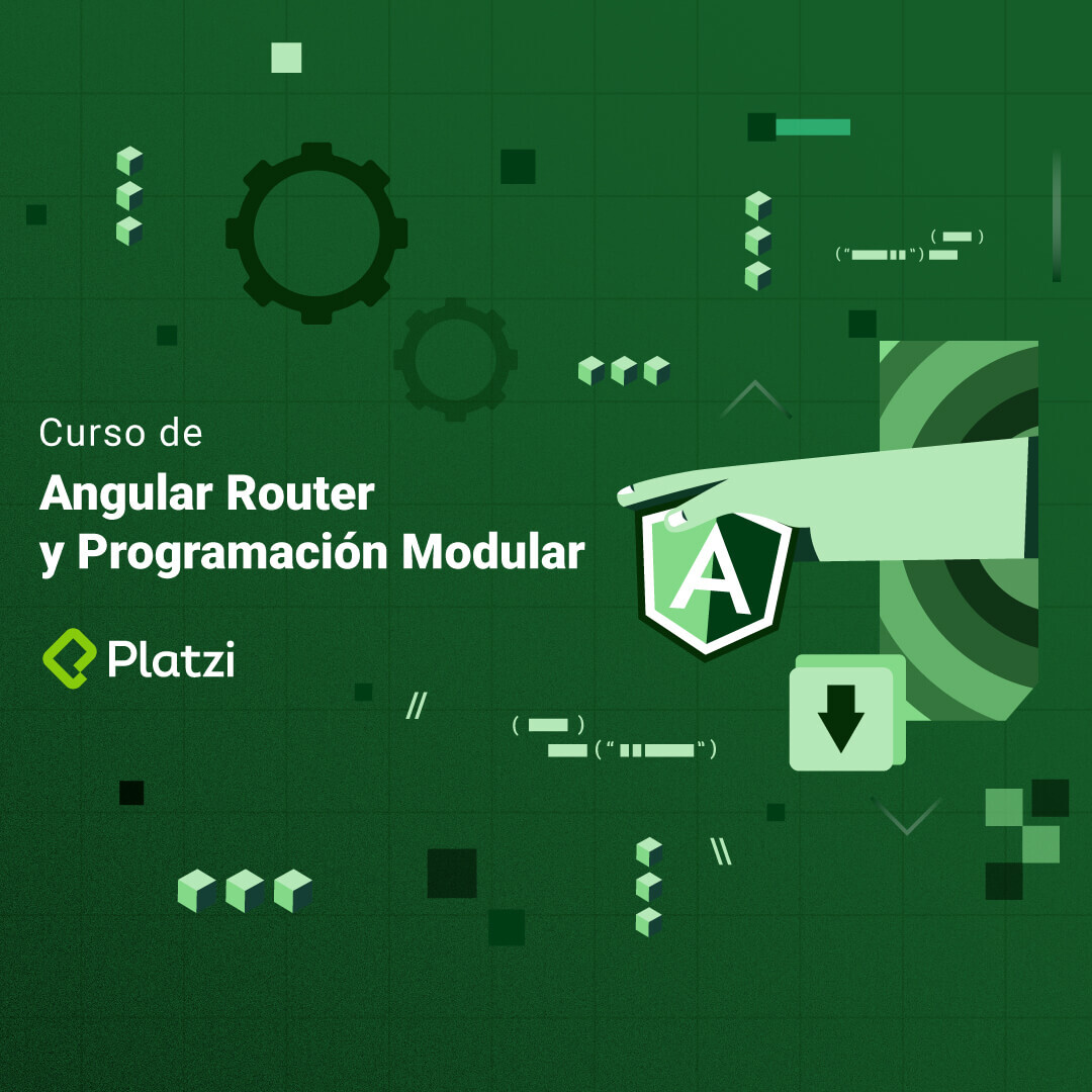 Curso de Angular Router Lazy Loading y Programación Modular Platzi