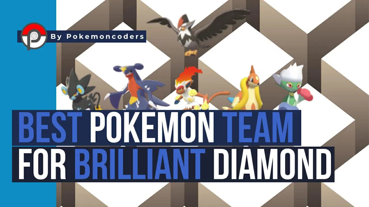 Best Pokemon Brilliant Diamond Team PokemonCoders