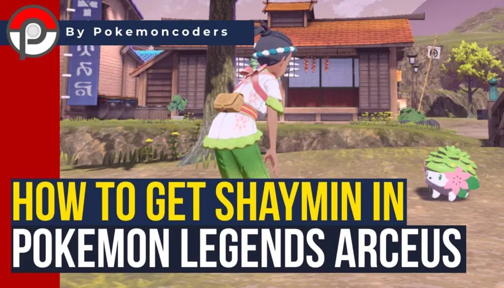 How To Get Shaymin In Pokemon Legends Arceus A Complete Guide