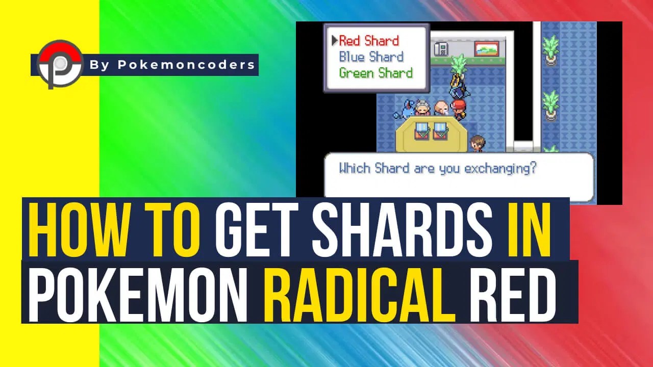 How To Get Shards In Pokemon Radical Red PokemonCoders