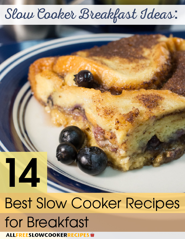 Slow Cooker Breakfast Ideas 14 Best Slow Cooker Recipes for Breakfast