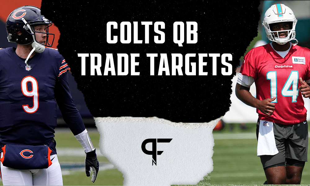Colts QB Trade Targets Are Nick Foles, Jacoby Brissett, and Gardner