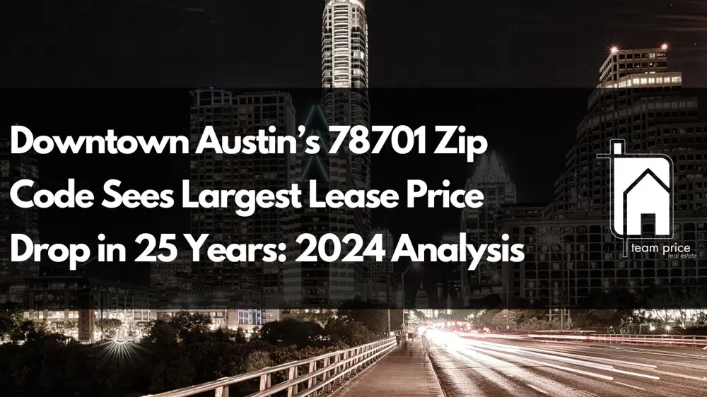 Downtown Austin’s 78701 Zip Code Sees Largest Lease Price Drop in 25