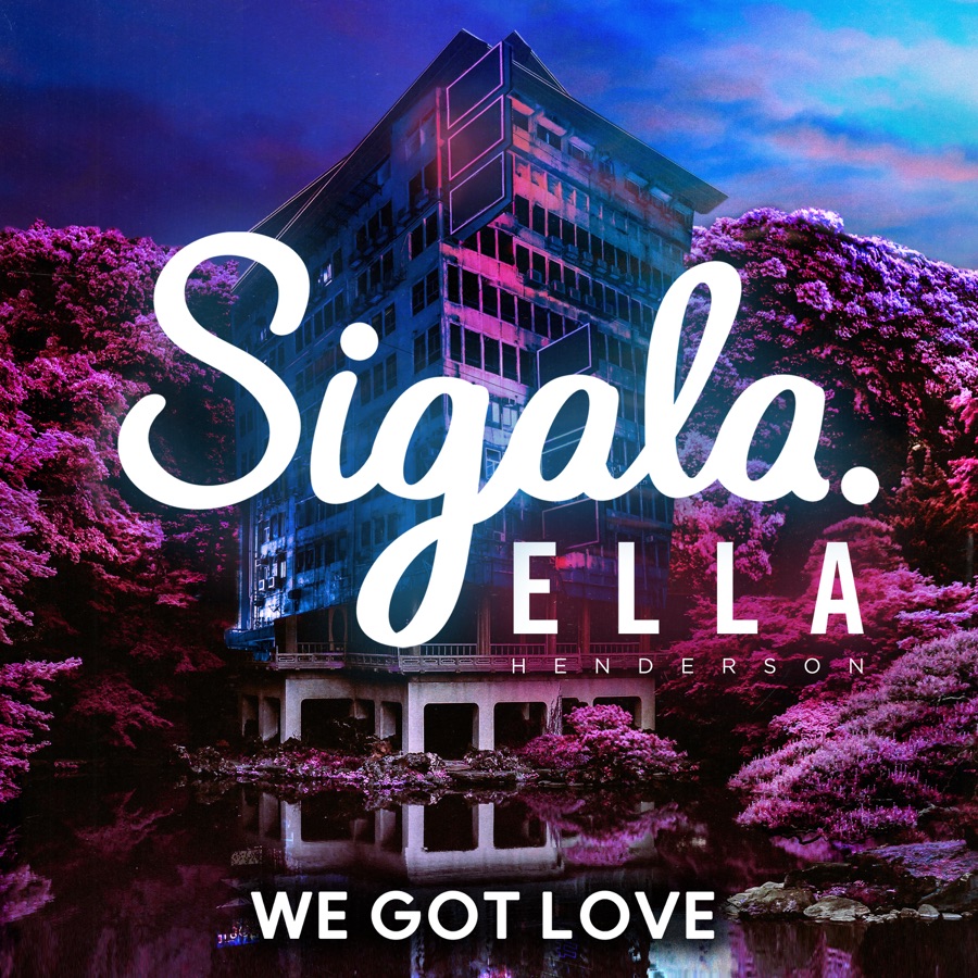 Sigala feat. Ella Henderson We Got Love RauteMusik.FM
