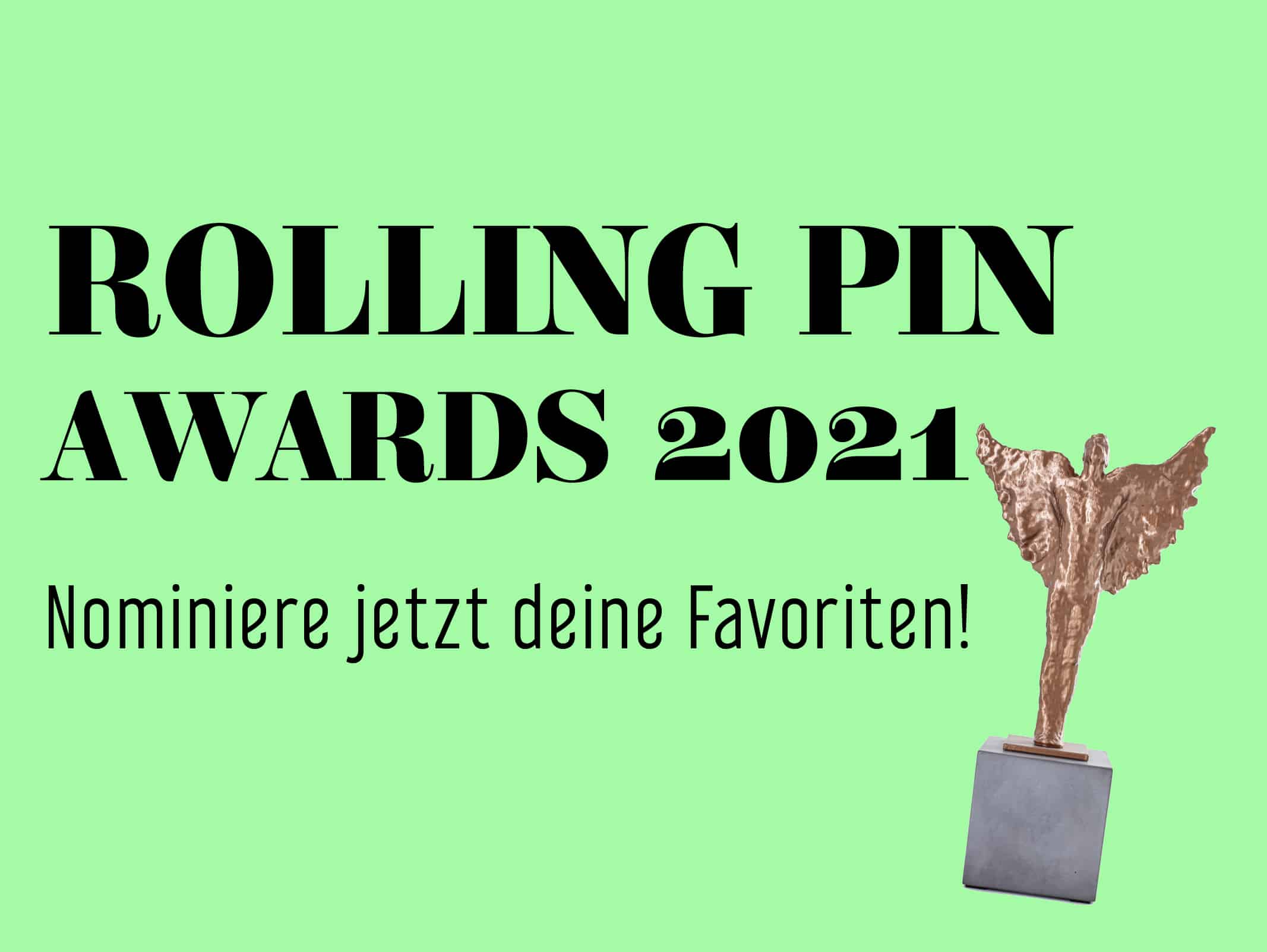 ROLLING PIN AWARDS 2021 Nominiere jetzt deine Favoriten! Rolling Pin