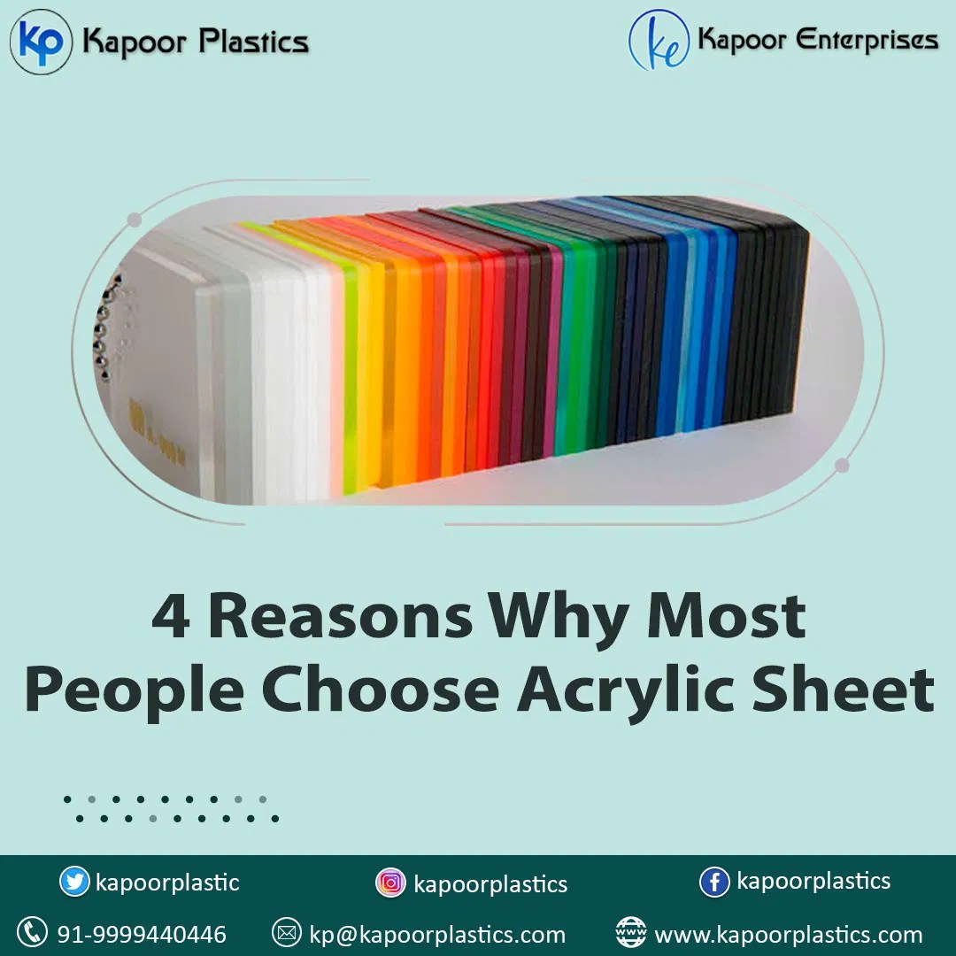 4 Reasons Why Most People Choose Acrylic Sheet kapoorplastics
