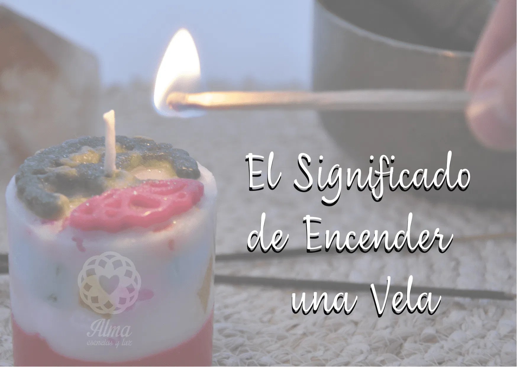 el significado de encender una vela