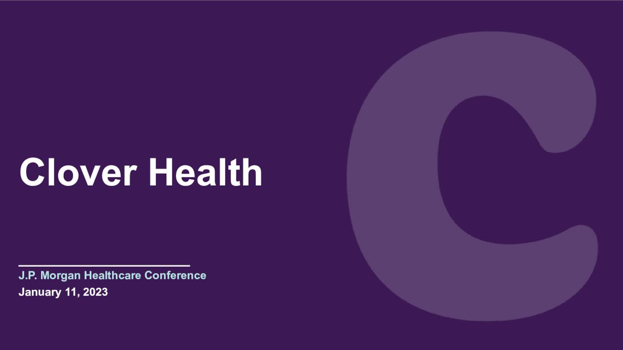 Clover Health Investments (CLOV) Presents at the 41st Annual J.P