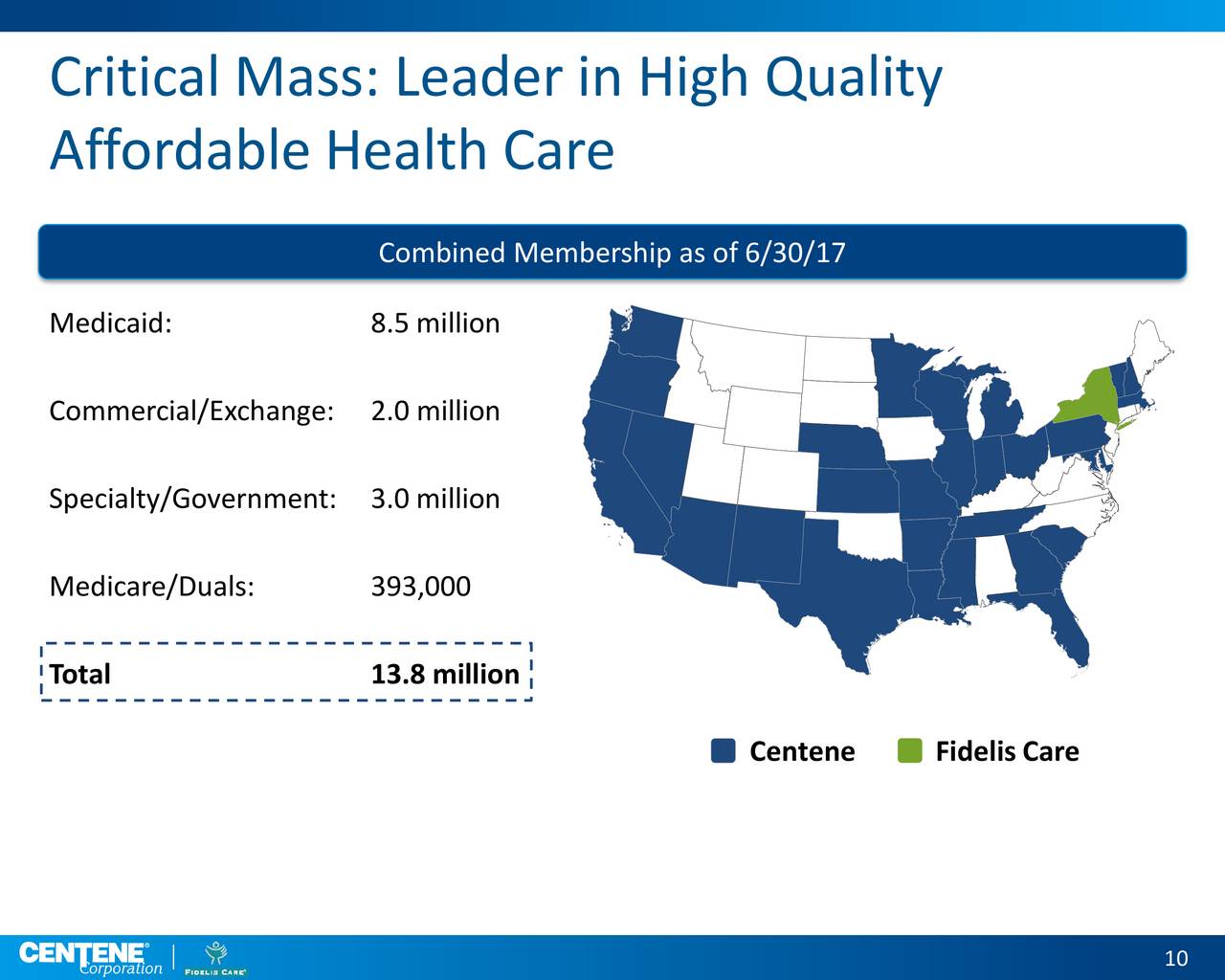 Centene (CNC) Acquires Fidelis Care For 3.75B Slideshow Centene