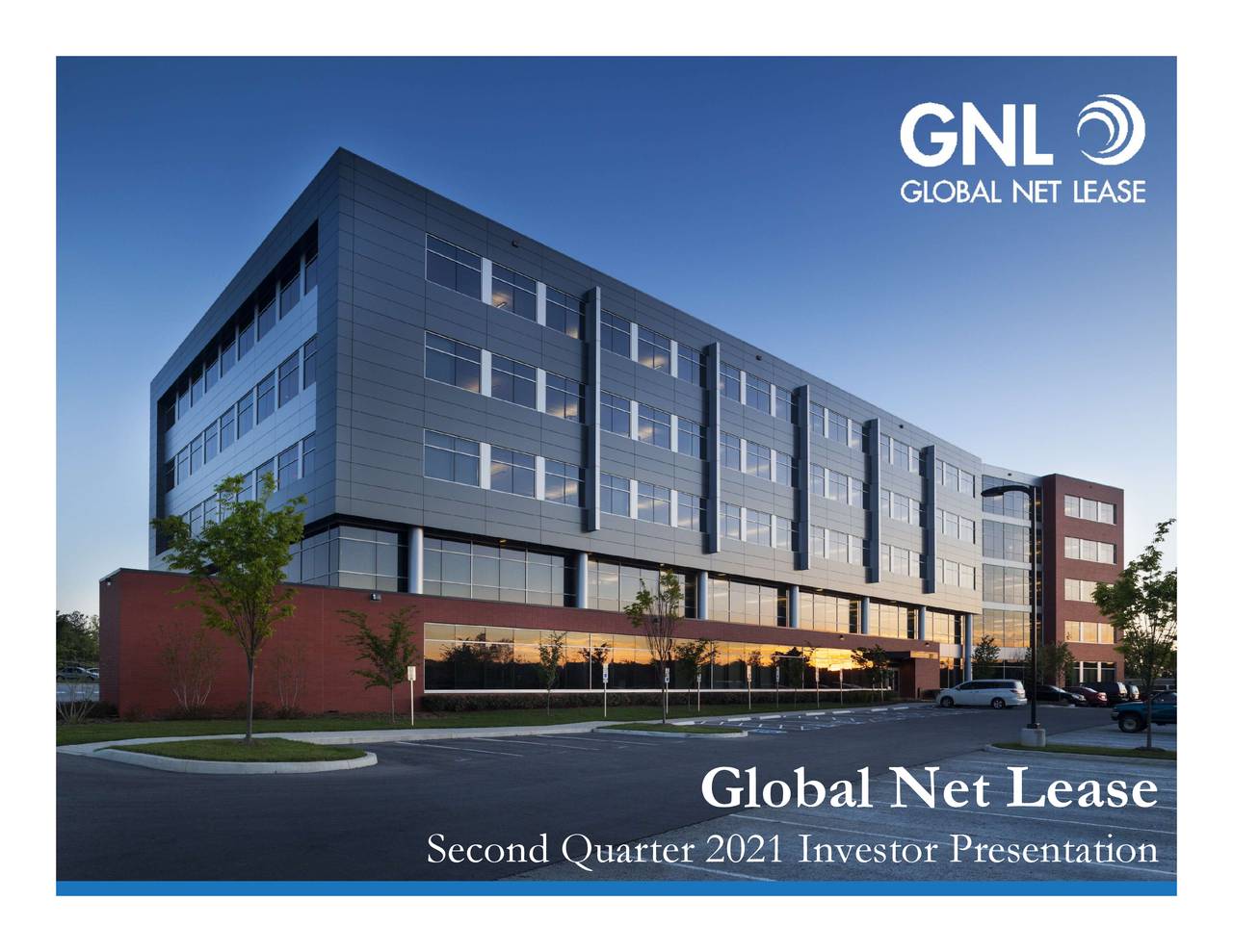 Global Net Lease, Inc. 2021 Q2 Results Earnings Call Presentation