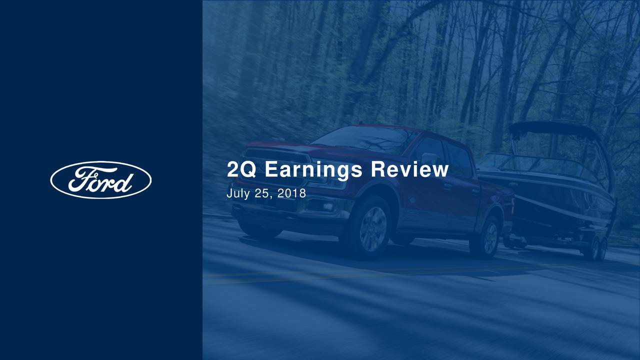 Ford Motor Company 2018 Q2 Results Earnings Call Slides (NYSEF