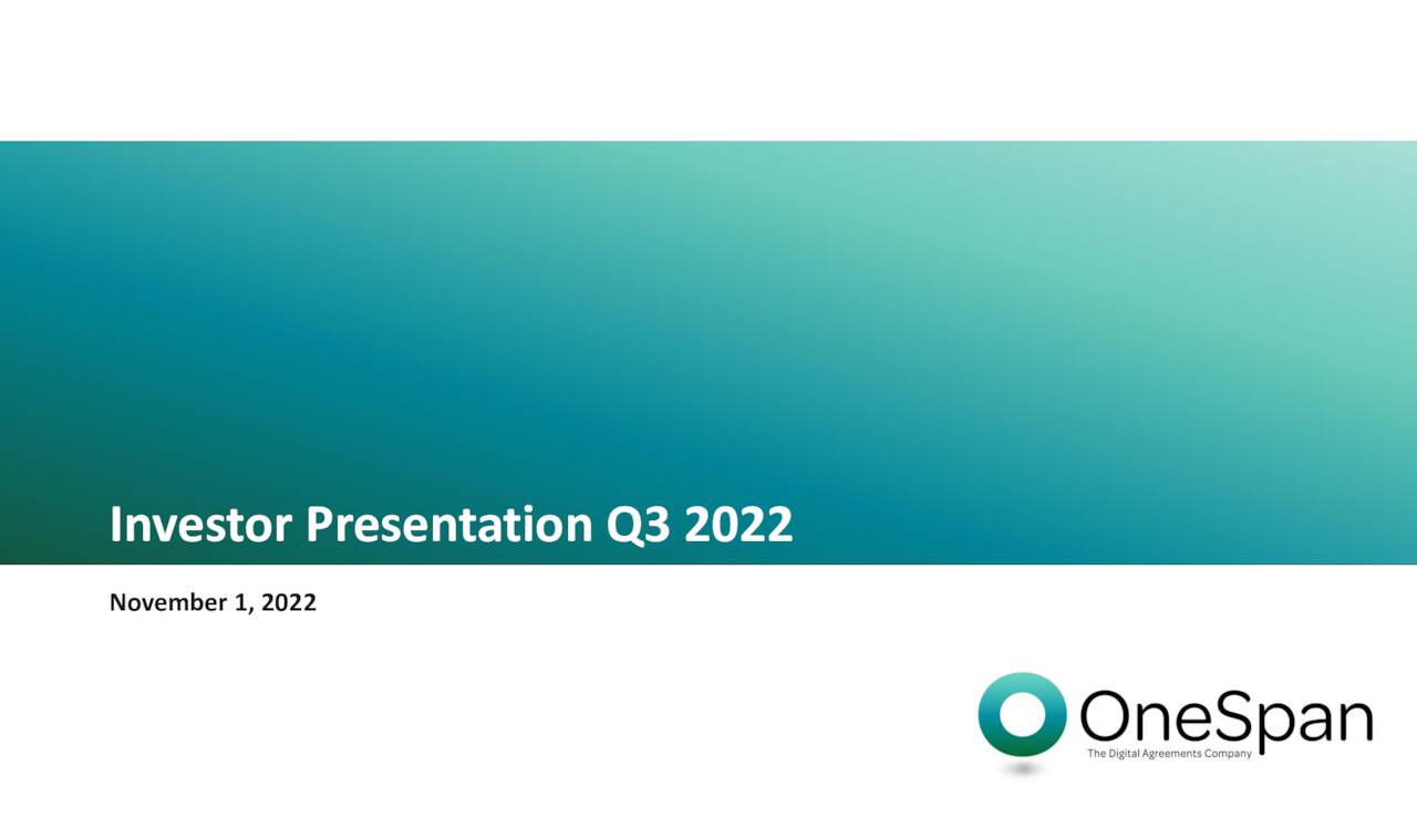 OneSpan Inc. 2022 Q3 Results Earnings Call Presentation (NASDAQOSPN) Seeking Alpha