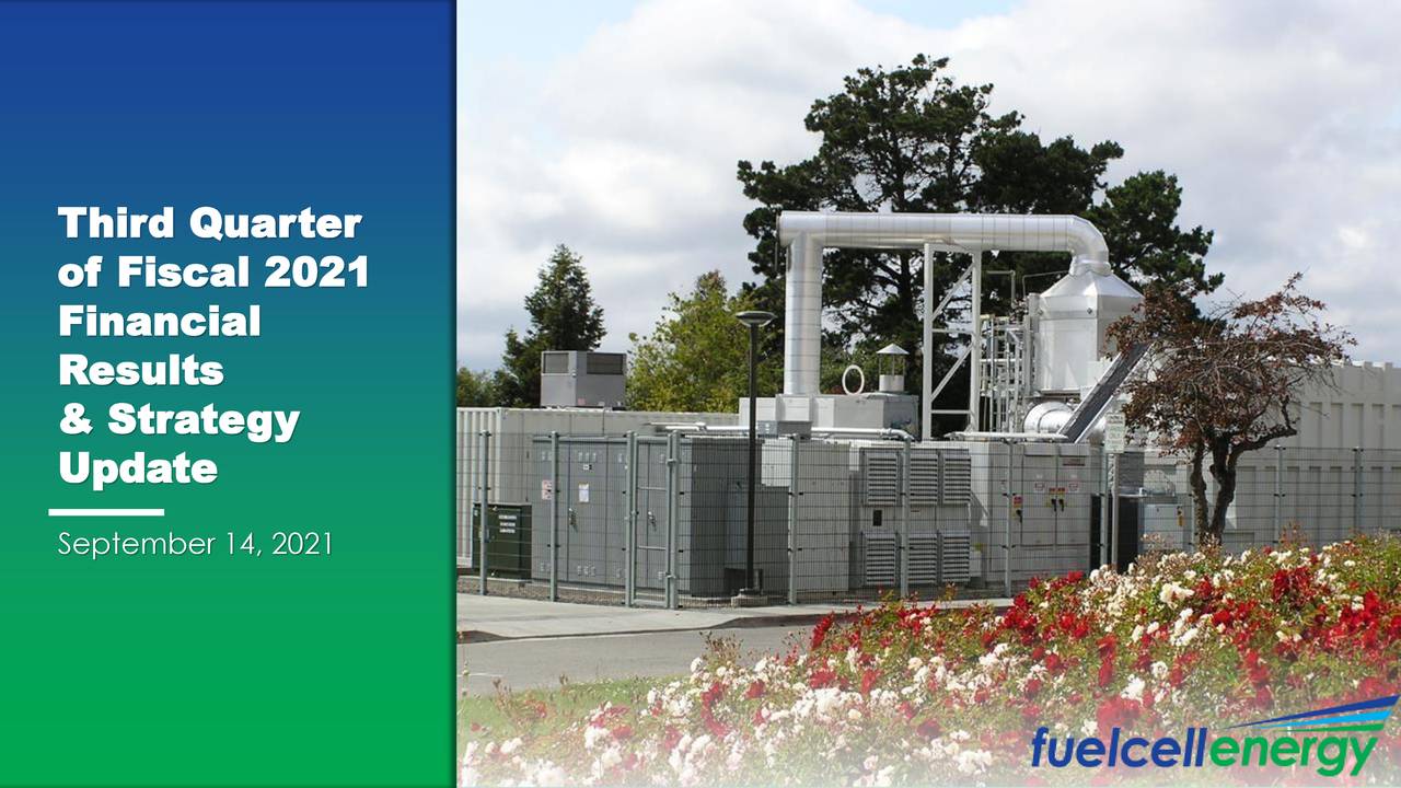 FuelCell Energy, Inc. 2021 Q3 Results Earnings Call Presentation