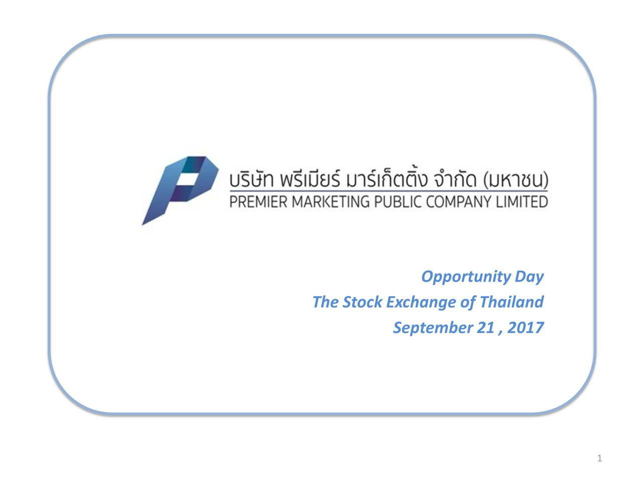 Premier Marketing Public Company (PKTUF) Presents At Opportunity Day