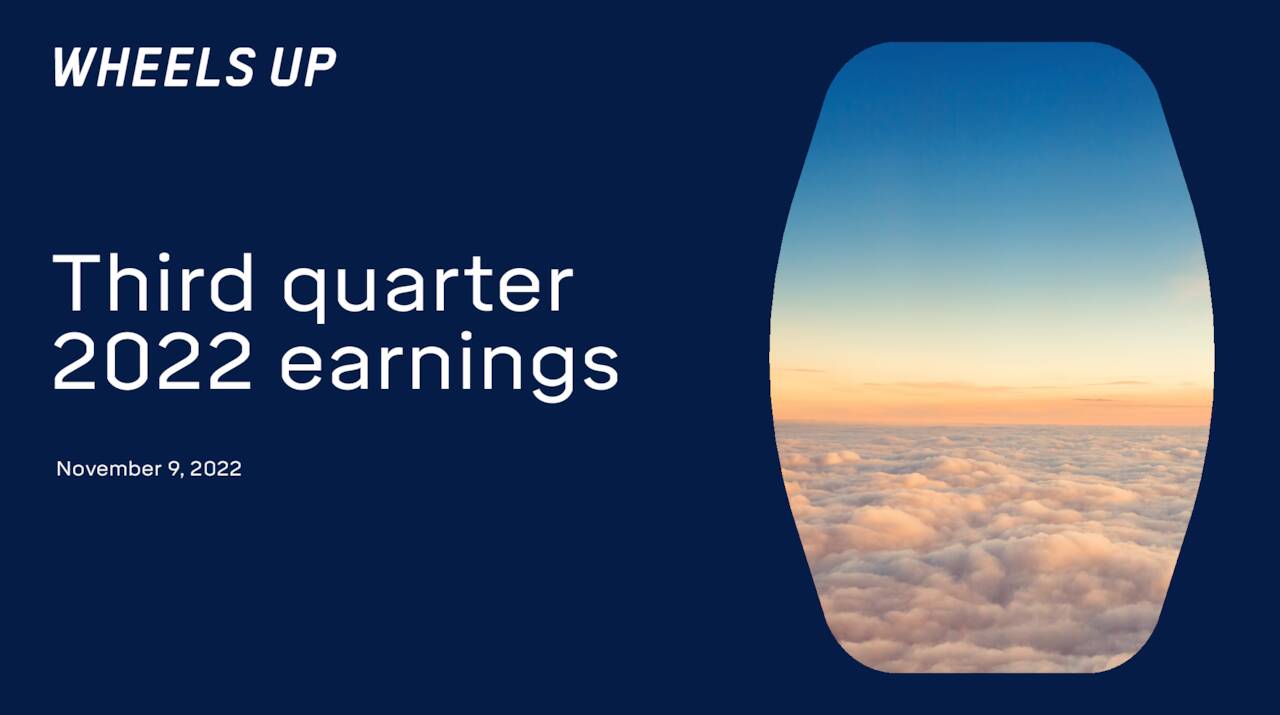 Wheels Up Experience Inc. 2022 Q3 Results Earnings Call