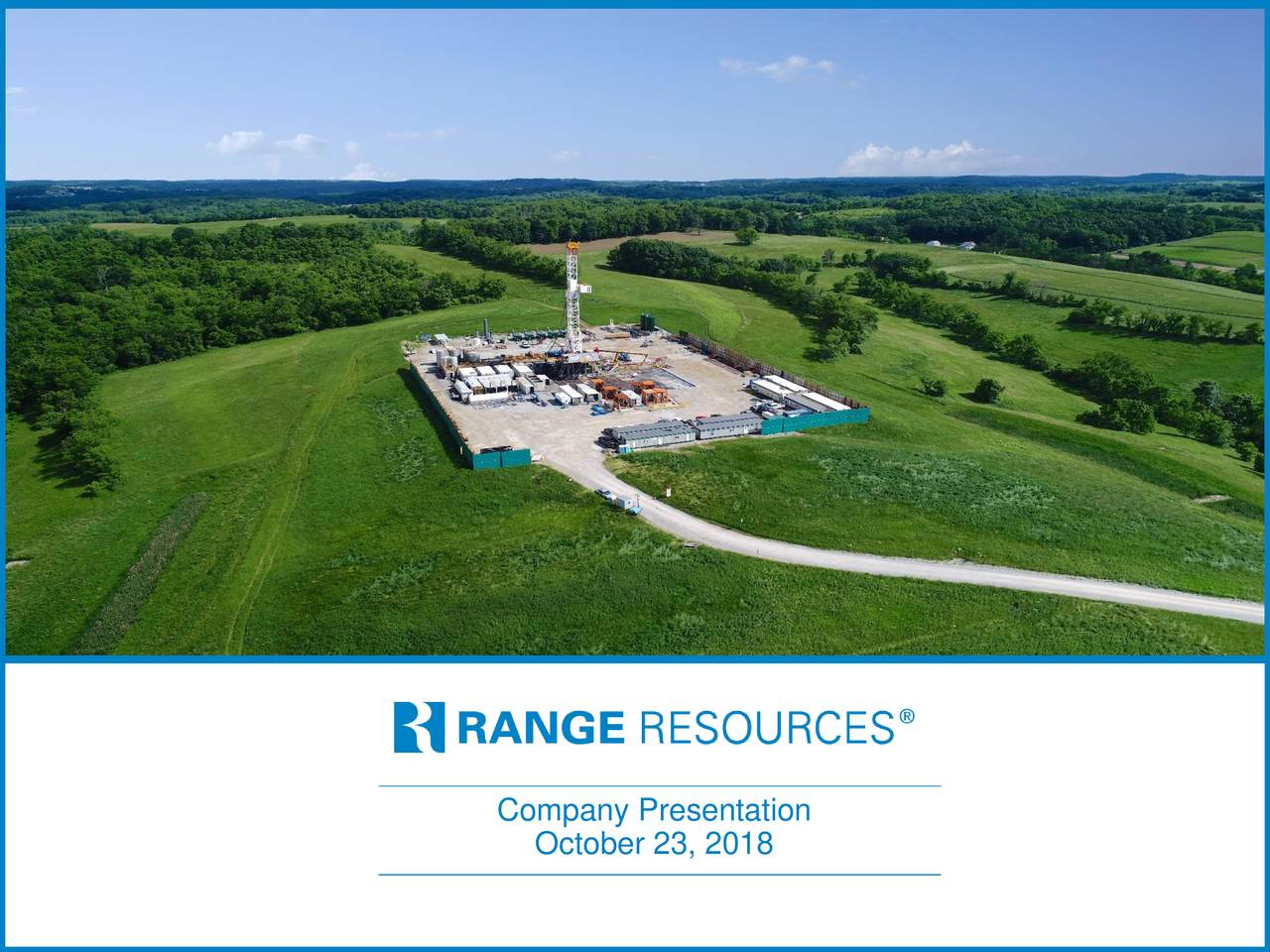 Range Resources Corporation 2018 Q3 Results Earnings Call Slides
