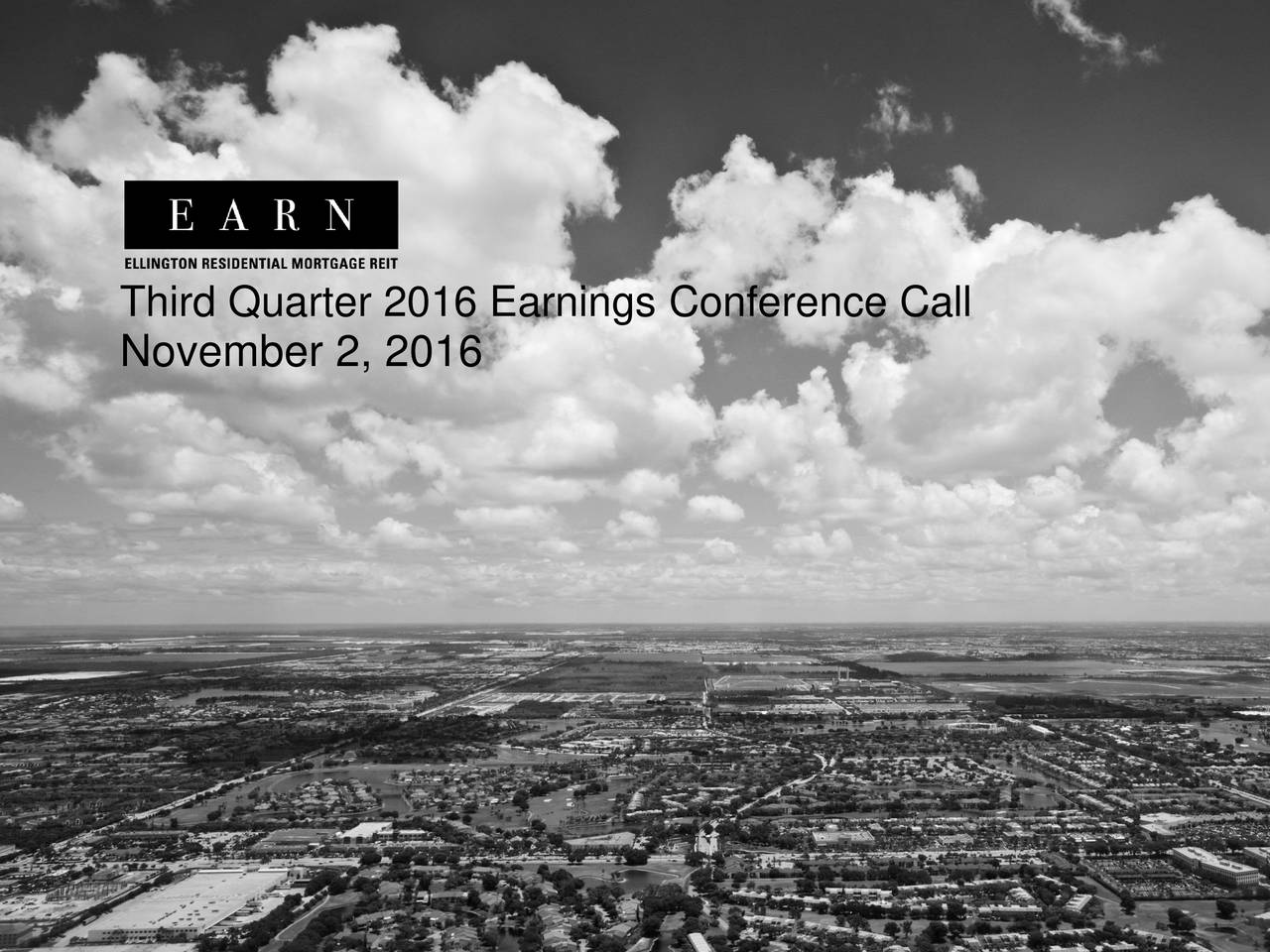 Ellington Residential Mortgage REIT 2016 Q3 Results Earnings Call