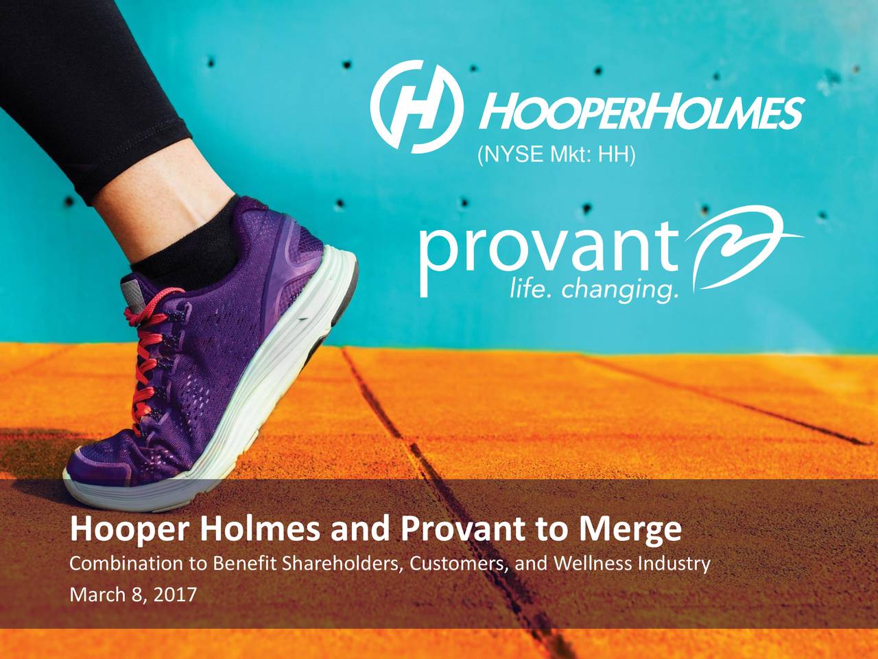 Hooper Holmes (HH) and Provant Health Merger M&A Slideshow (NYSEMKT
