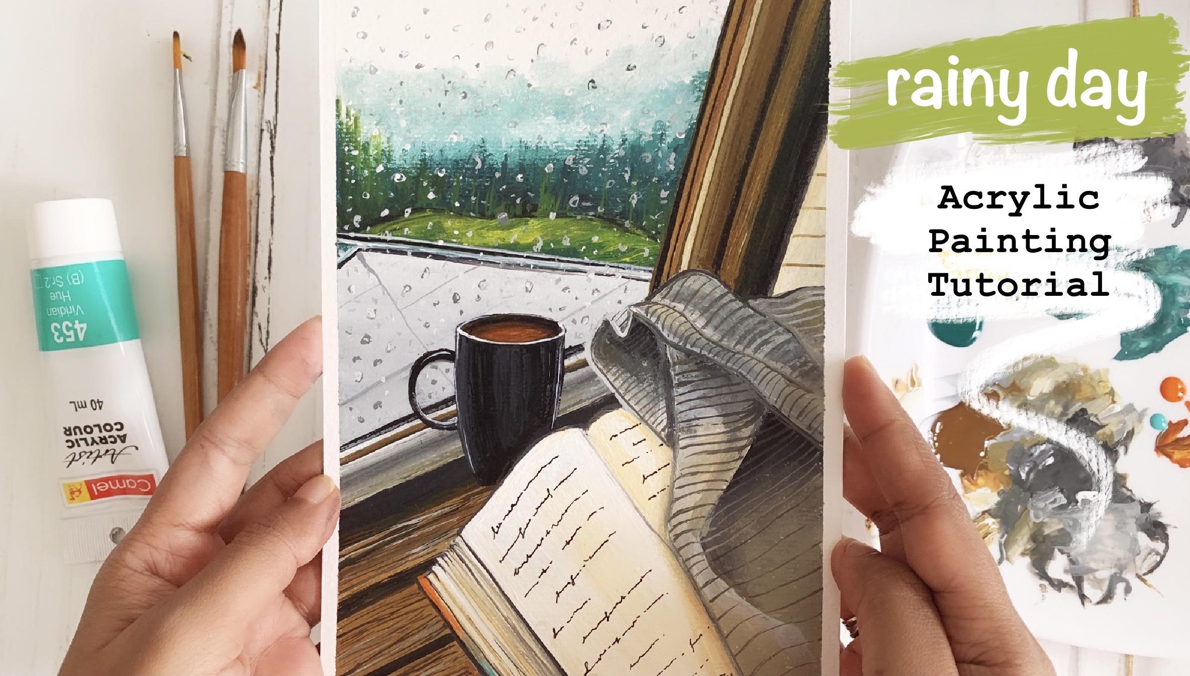 Rainy Day Window Acrylic Painting Tutorial Debasree Dey Skillshare