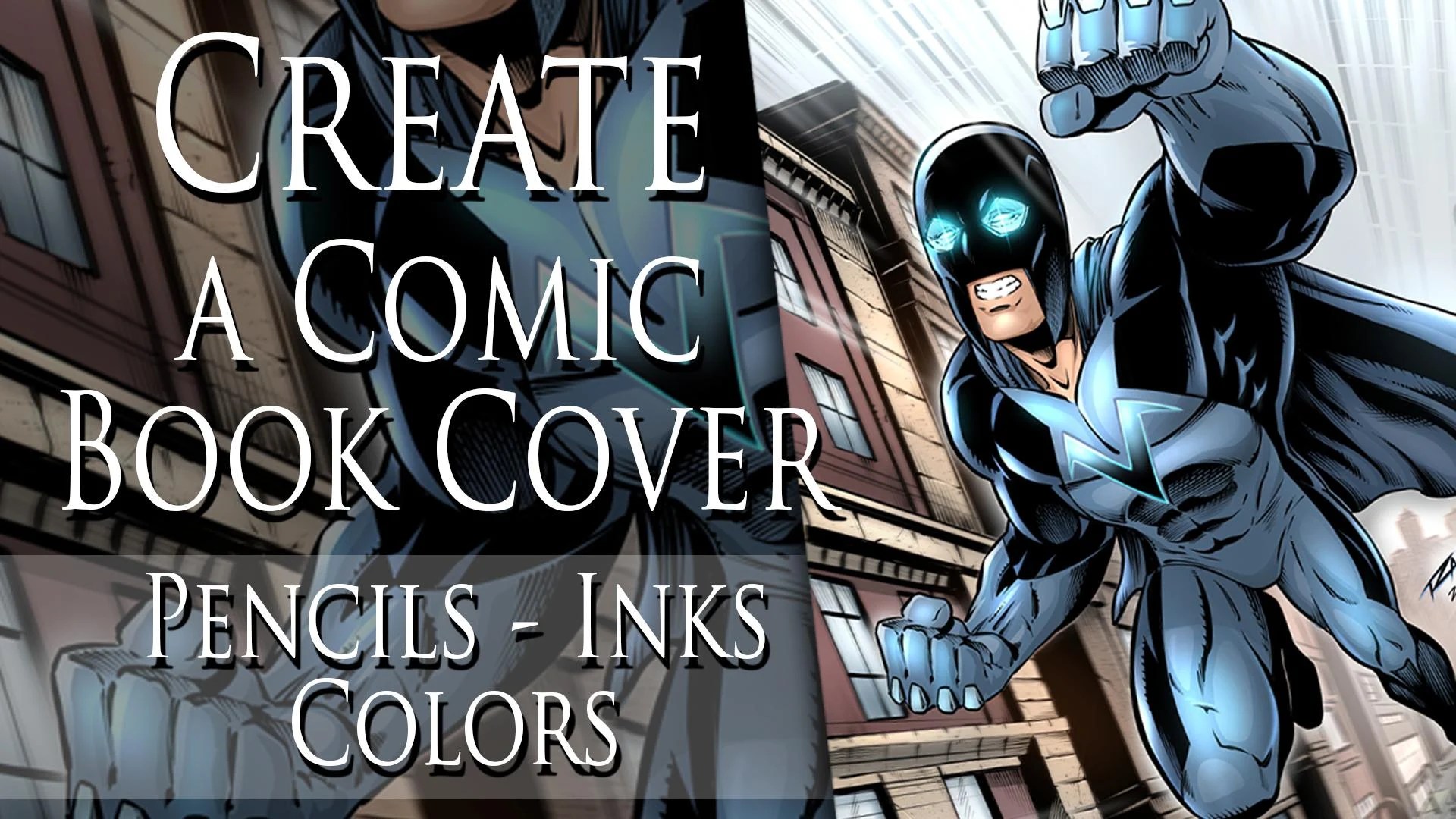 How to Draw Superheroes Creating Comic Book Cover Art Robert Marzullo Skillshare