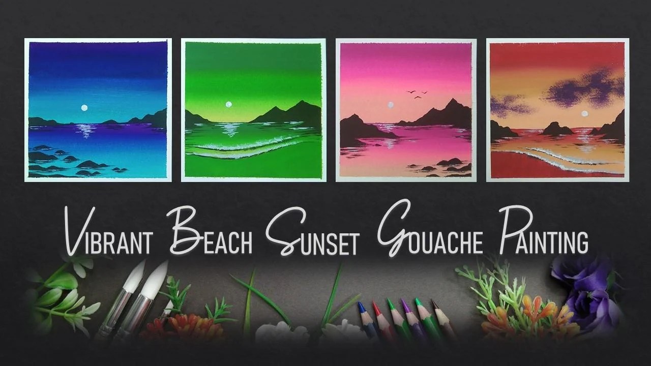 Vibrant Beach Sunset Painting Four Easy Gouache Paintings for