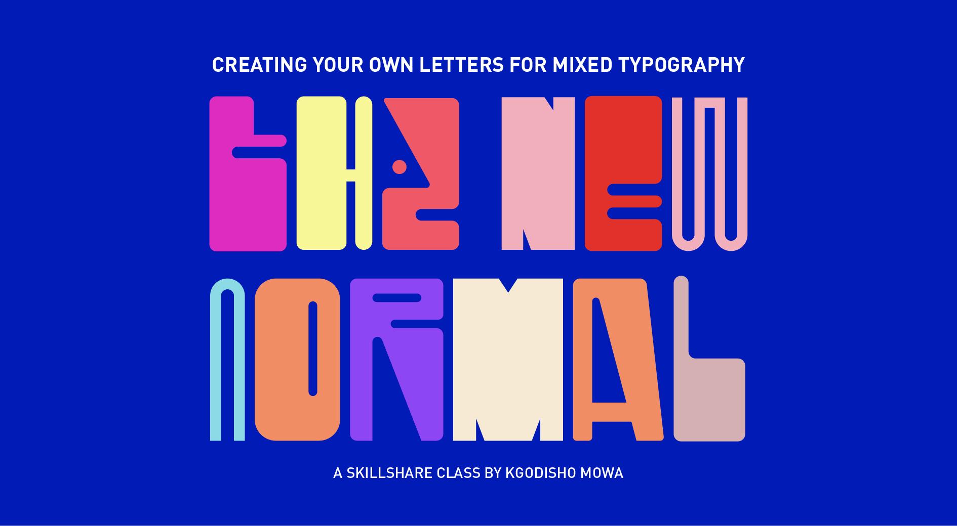 Creating Your Own Letters For Colourful Mixed Typography Kgodisho