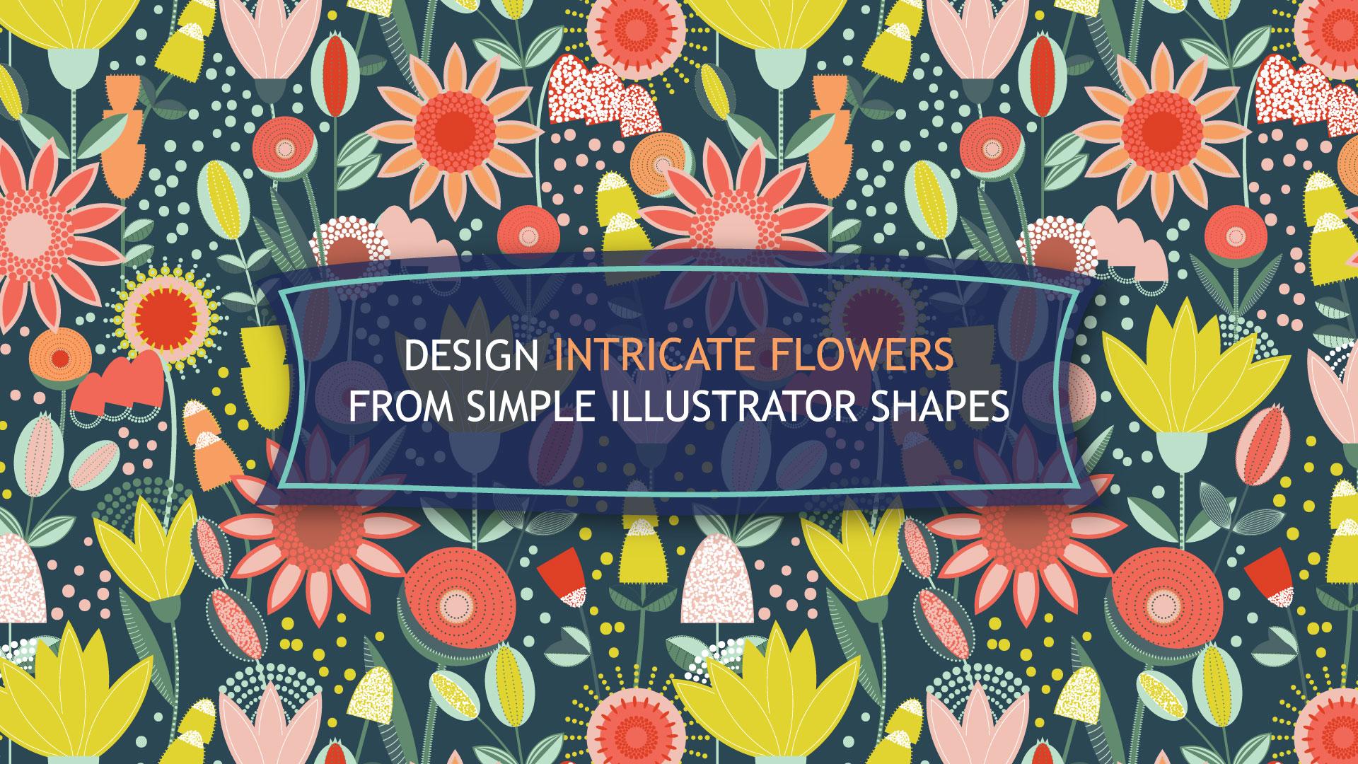 Design Intricate Flowers from Simple Illustrator Shapes Daniela