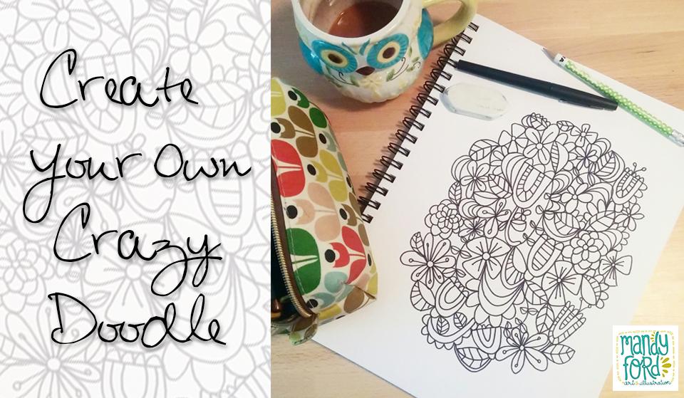 Create Your Own Crazy Doodle Mandy Ford Skillshare