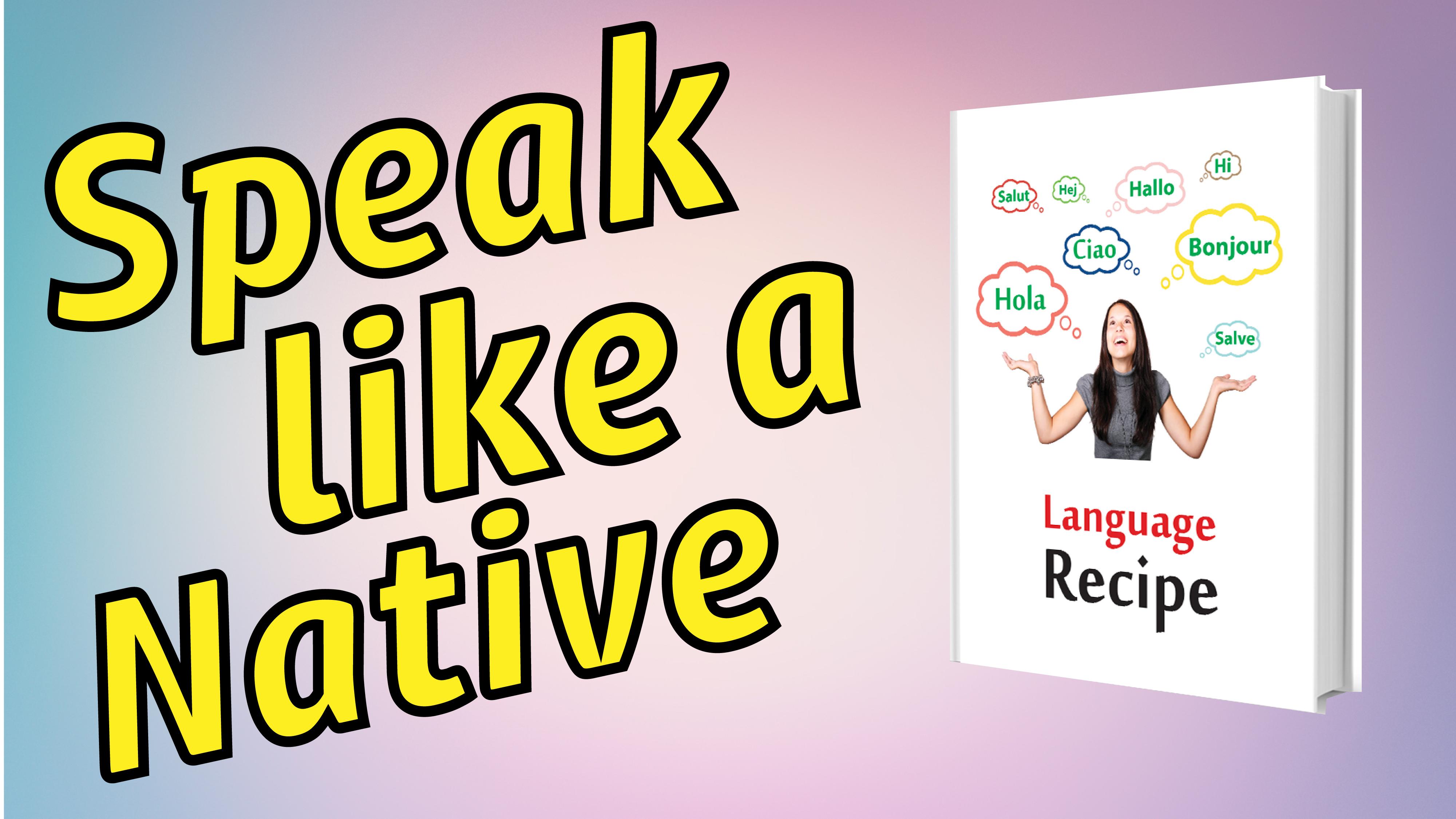 How to Learn a Language Fast And Speak Like a Native Oliver King