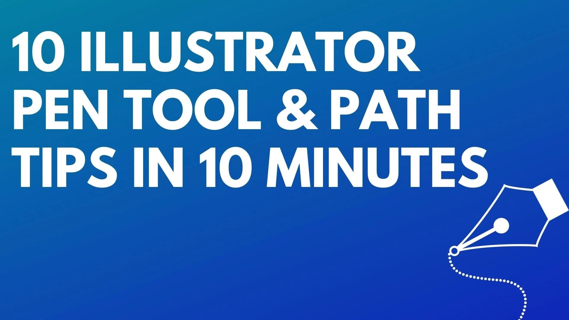 10 Illustrator Pen tool and Path Tips in 10 Minutes A Graphic Design