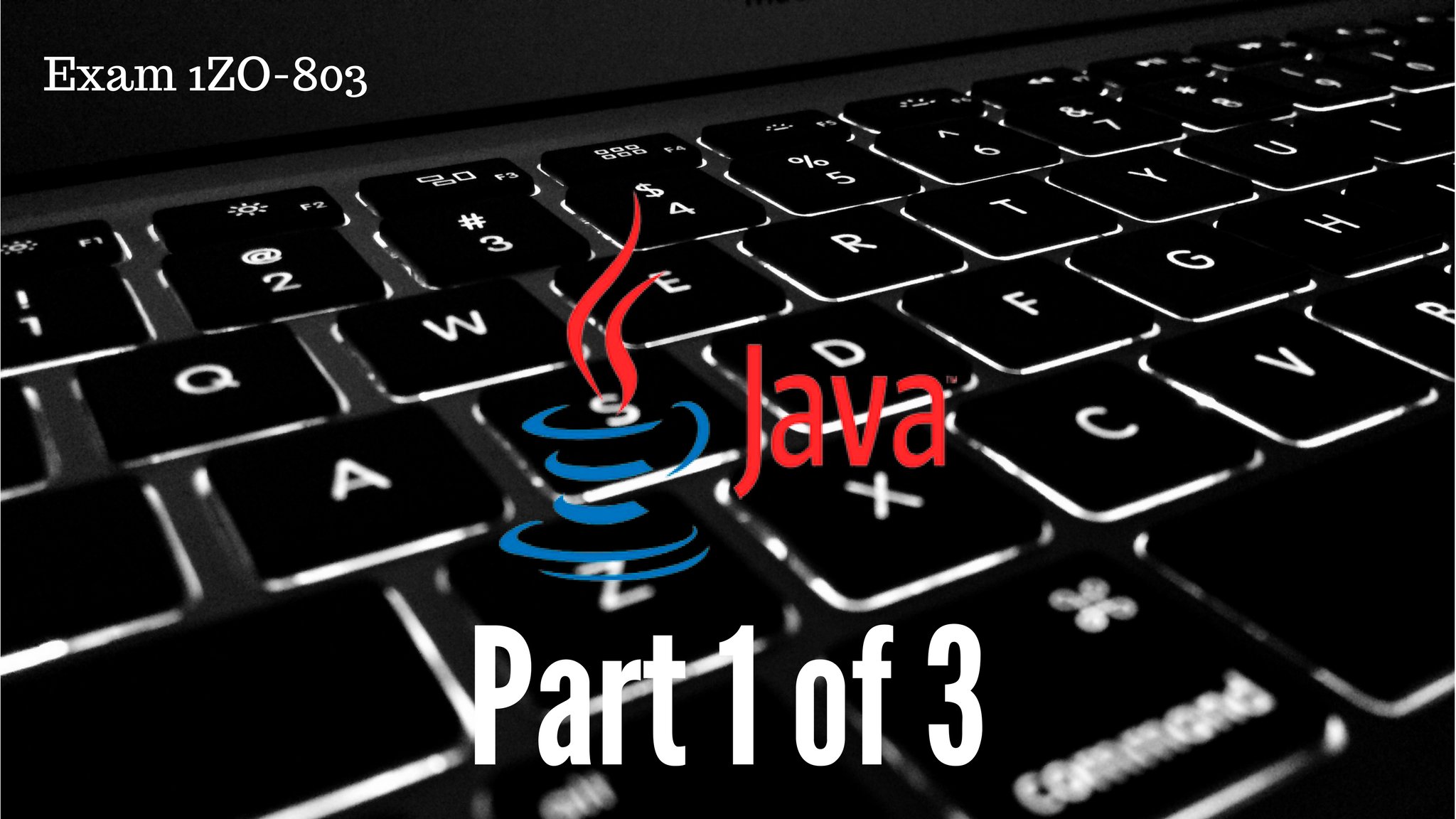 Oracle Certified Associate, Java SE 7 Programmer [1Z0-803].