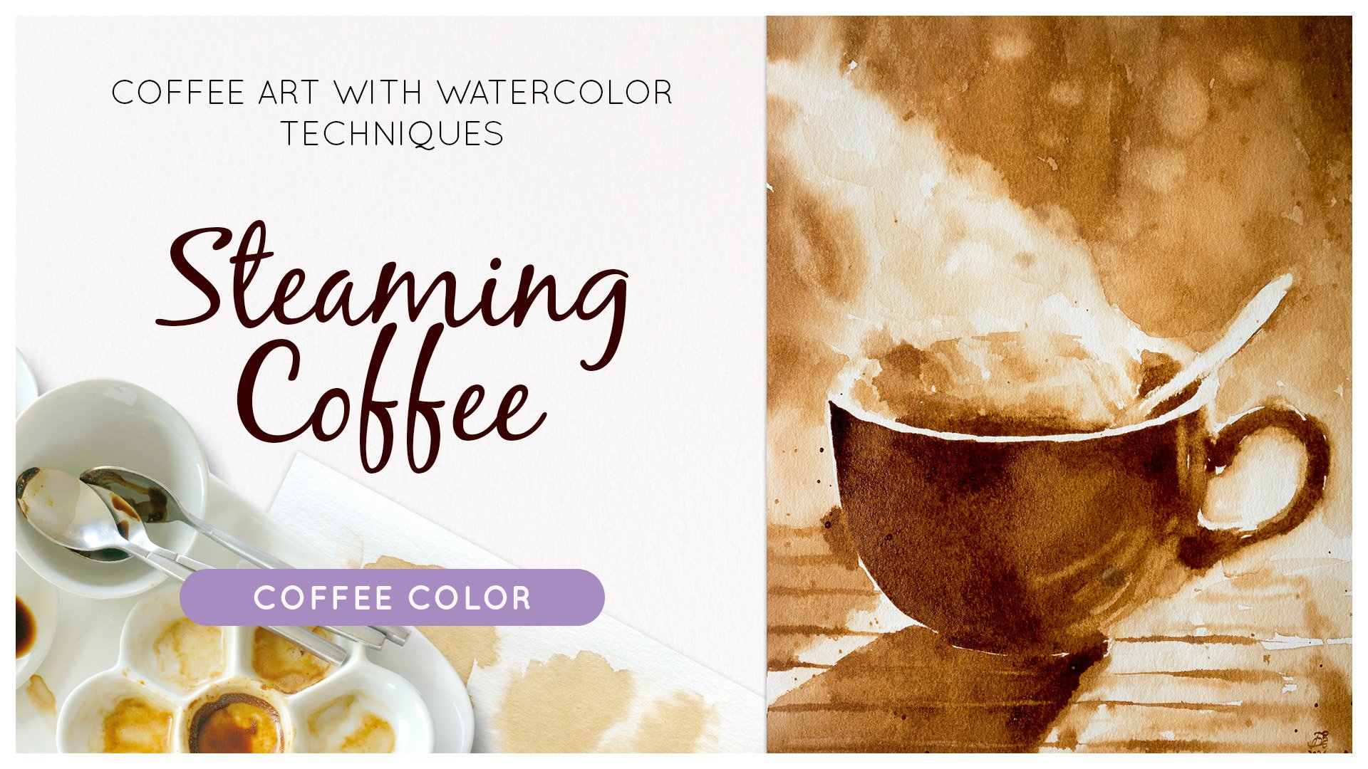 Coffee Painting Skills, Create A Steaming Cup Of Coffee Using