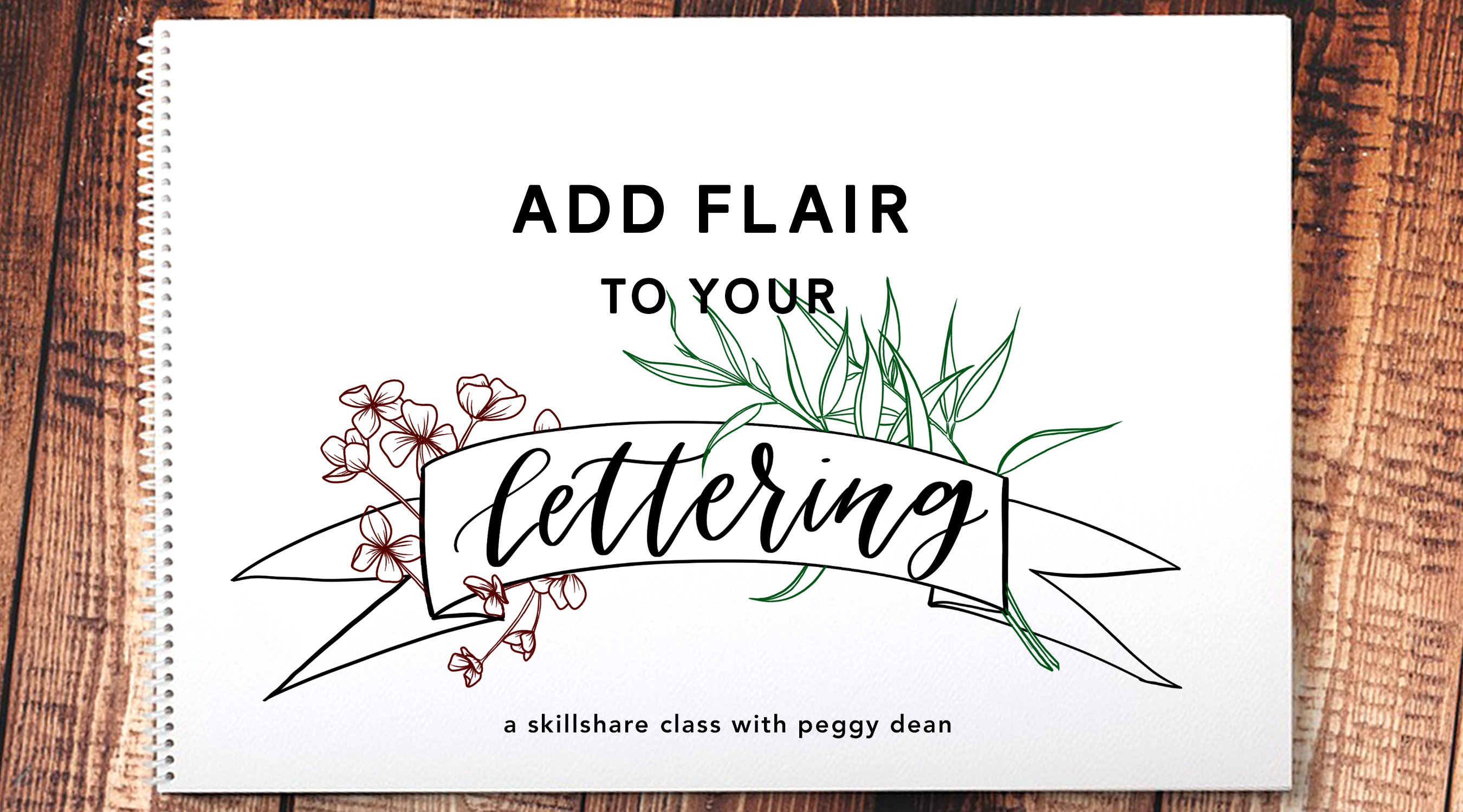 Hand Lettering Adding Flair & Embellishments Peggy Dean Skillshare