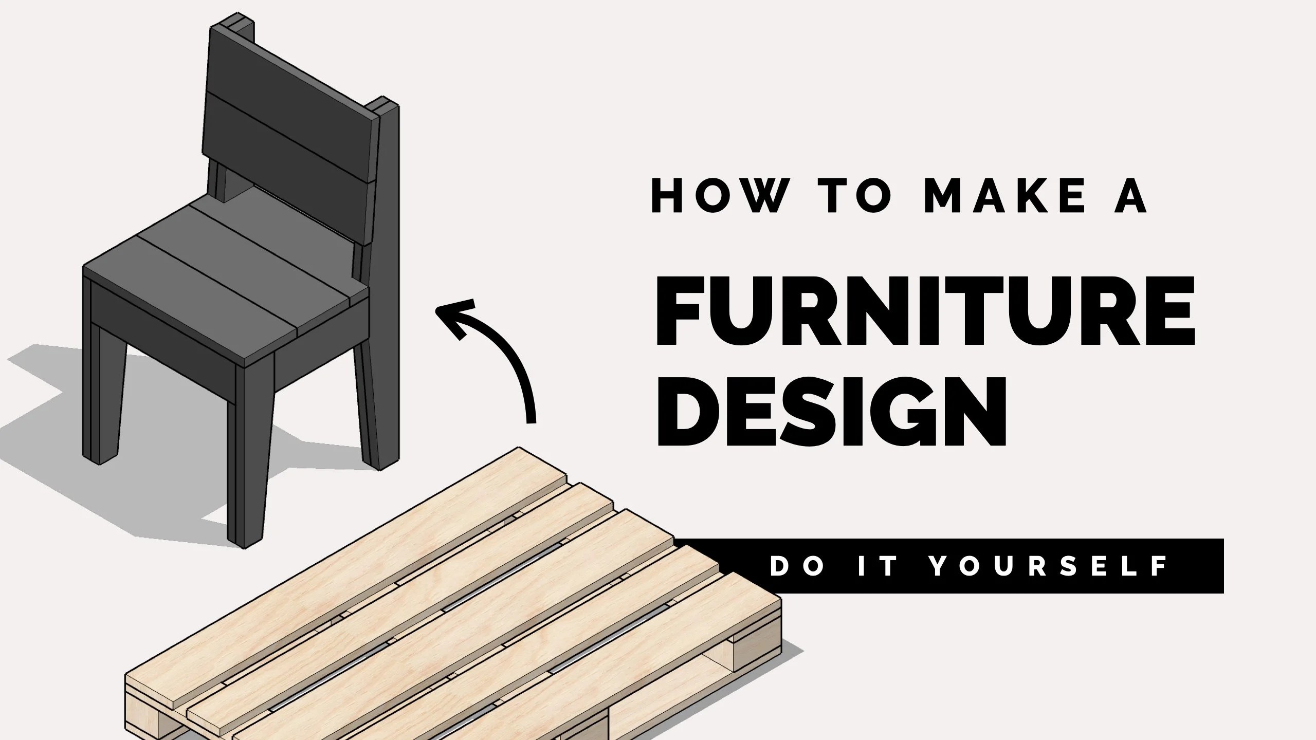 How to Design Your Own Furniture + Quickstart SketchUp 3D introduction