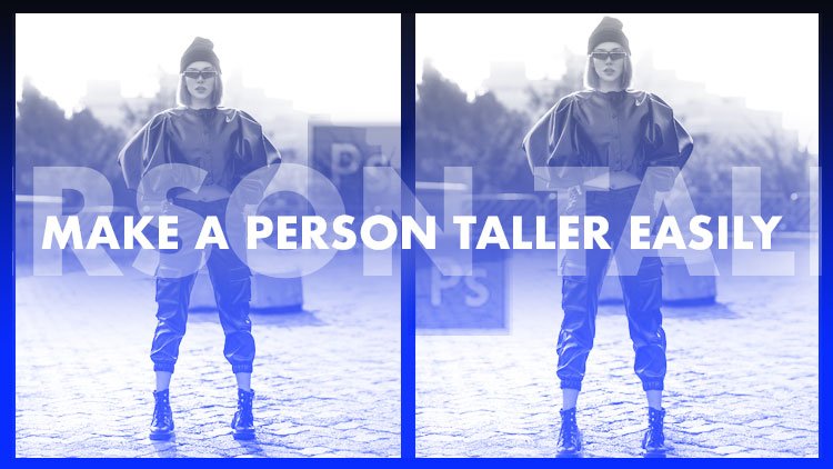 How to make someone shorter or taller, increase or decrease height