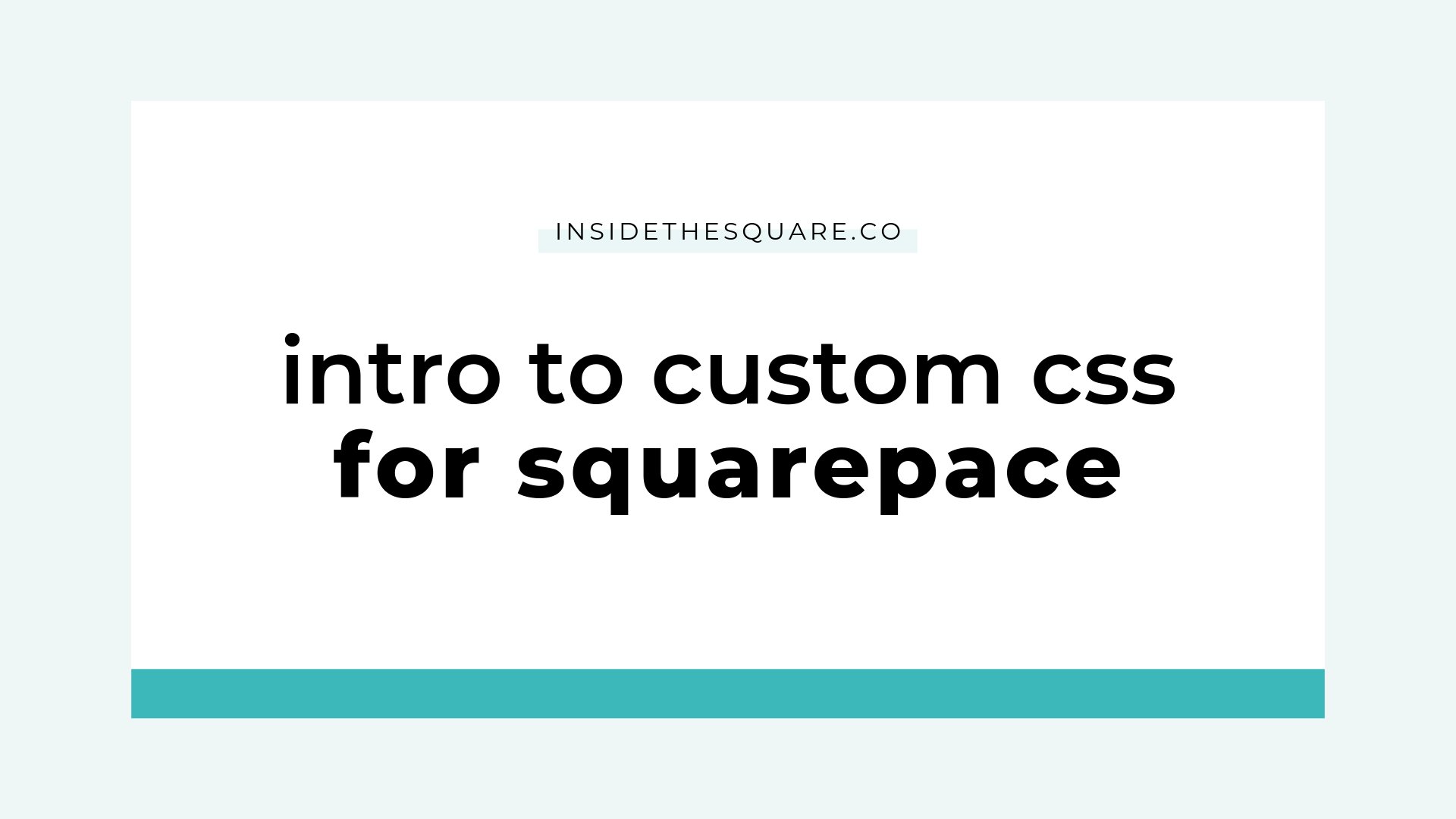 Intro to CSS Learn How To Use Custom CSS in Squarespace Rebecca