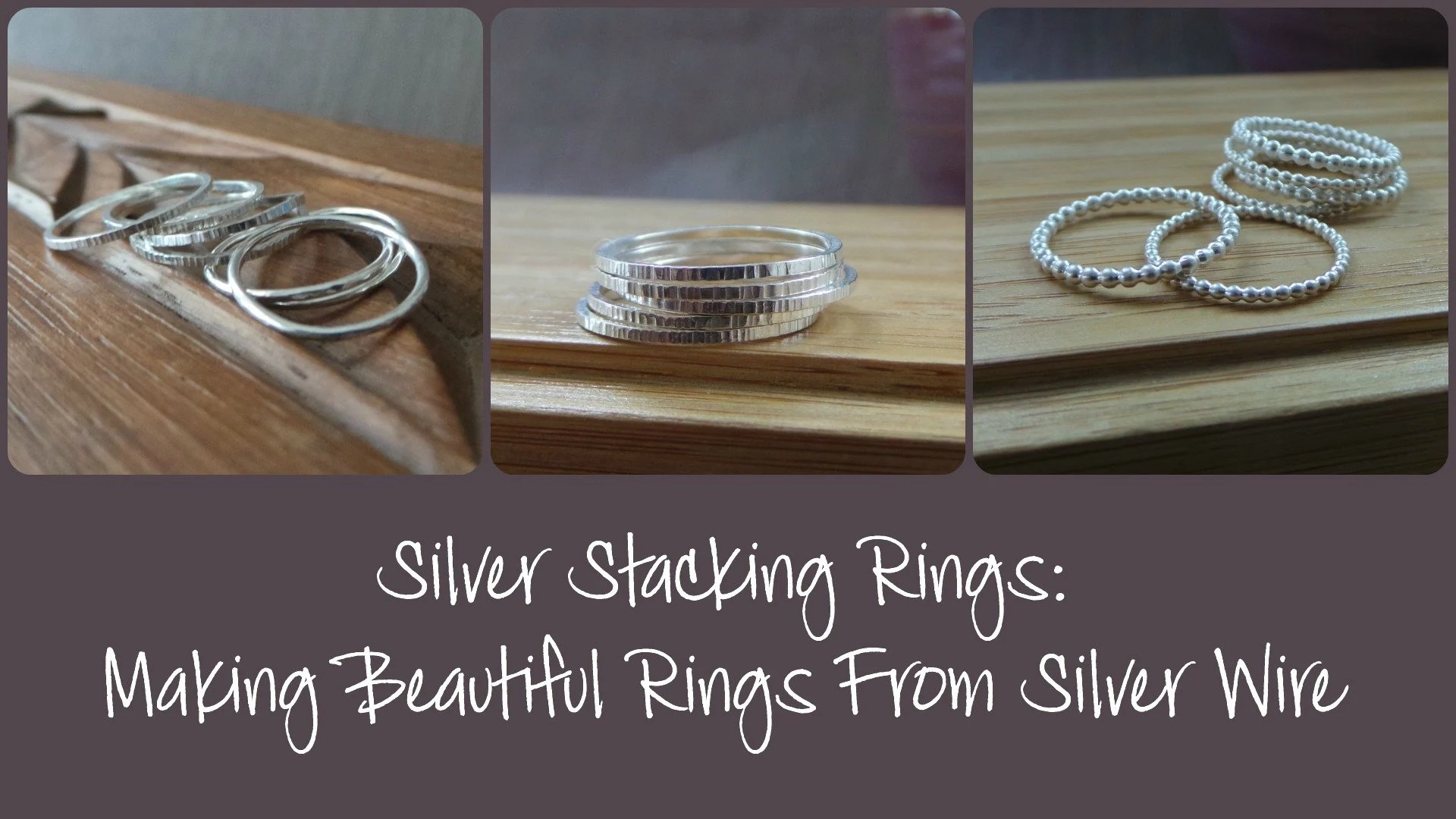 Silver Stacking Rings Making Beautiful Rings From Silver Wire Joanne