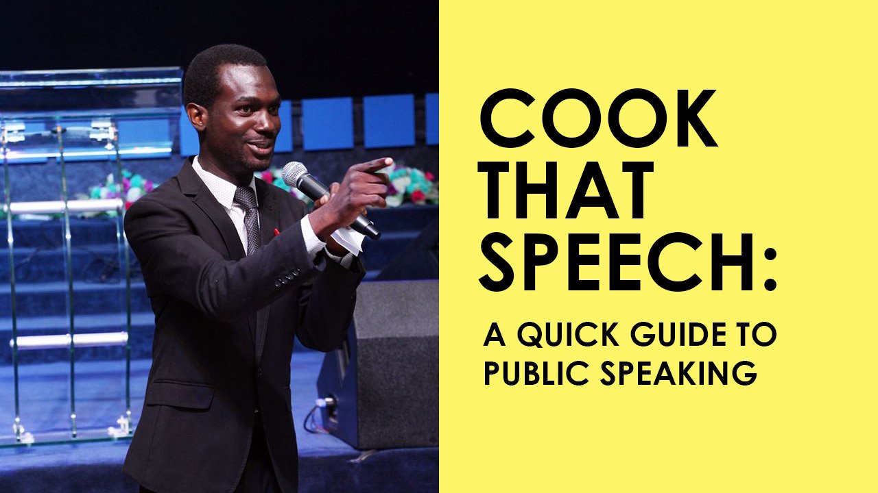 Cook that Speech A Quick Guide to Public Speaking Olumide Adeleye
