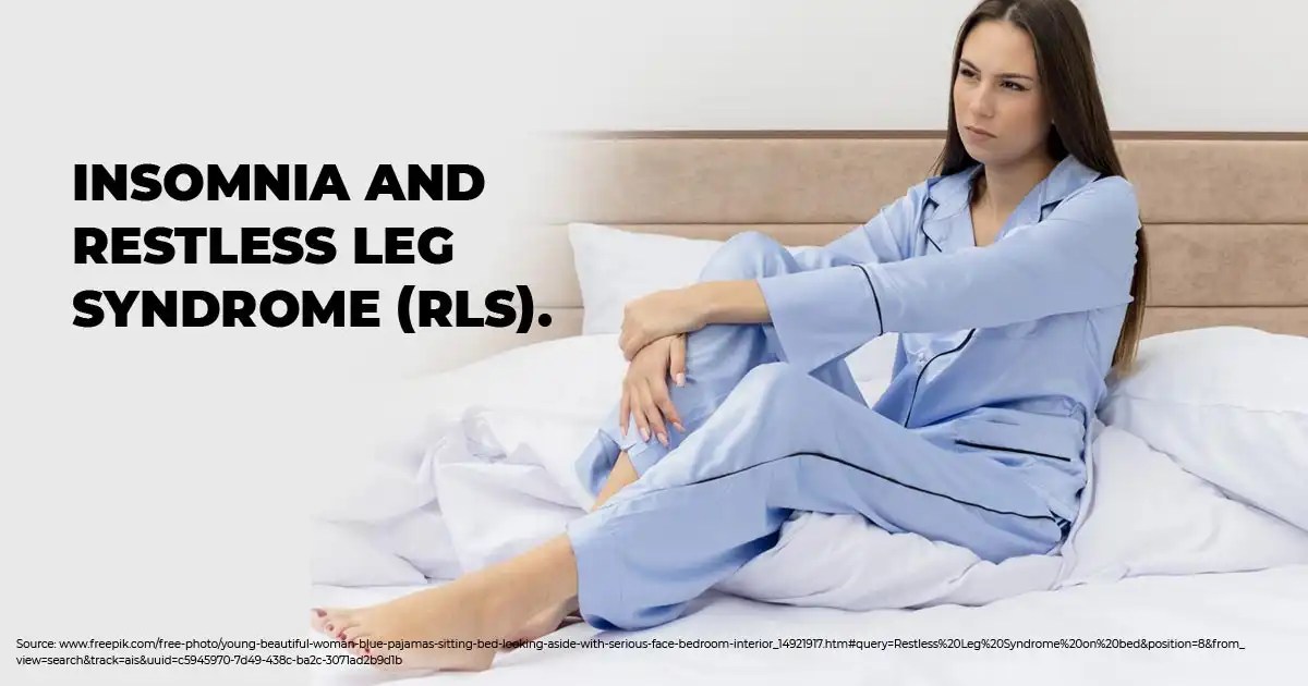 How Restless Leg Syndrome(RLS) is Linked with Insomnia