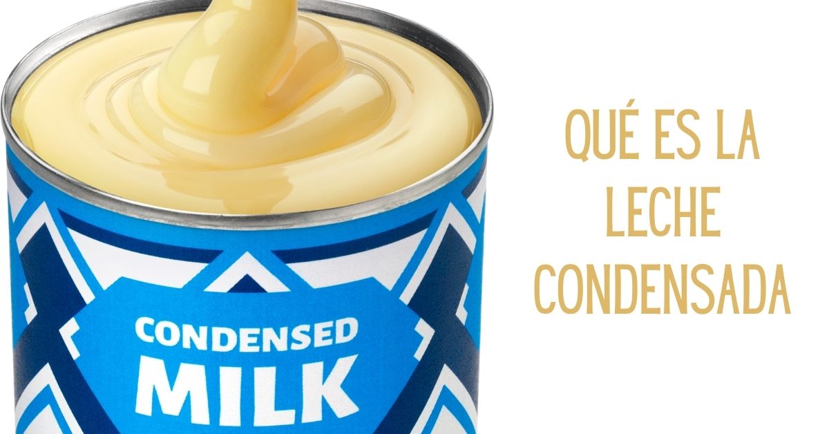 Qué es la leche condensada