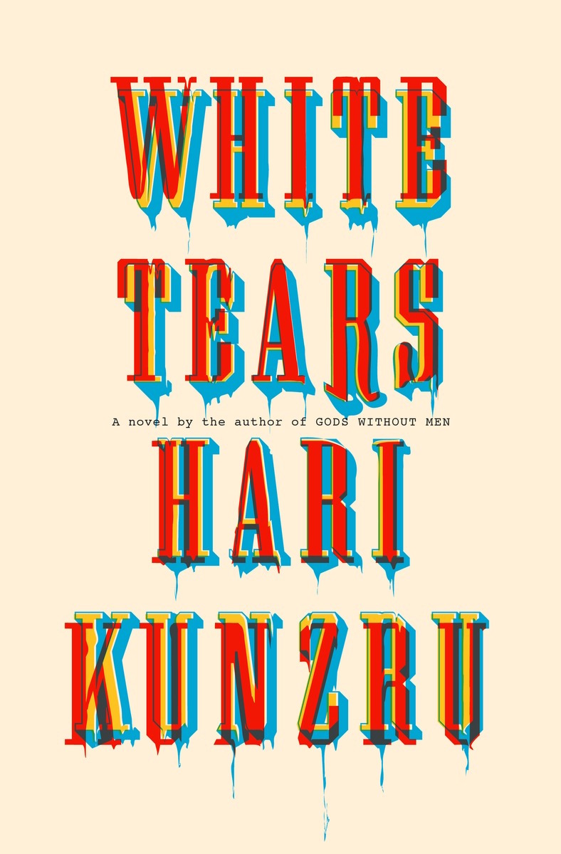 Hari Kunzru's White Tears Is a Hypnotizing Ghost Story About Stolen