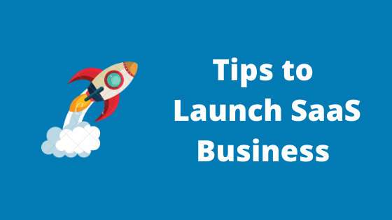 How to Launch your SaaS Business?
