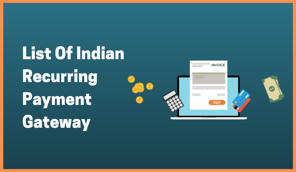5 Most Successful Recurring Payment Gateways In India