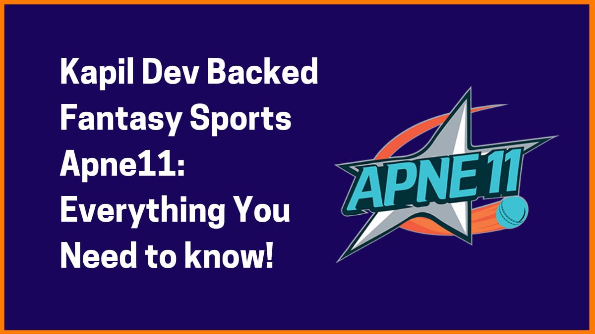 Kapil Dev backed fantasy sports Apne11 Everything you need to know!