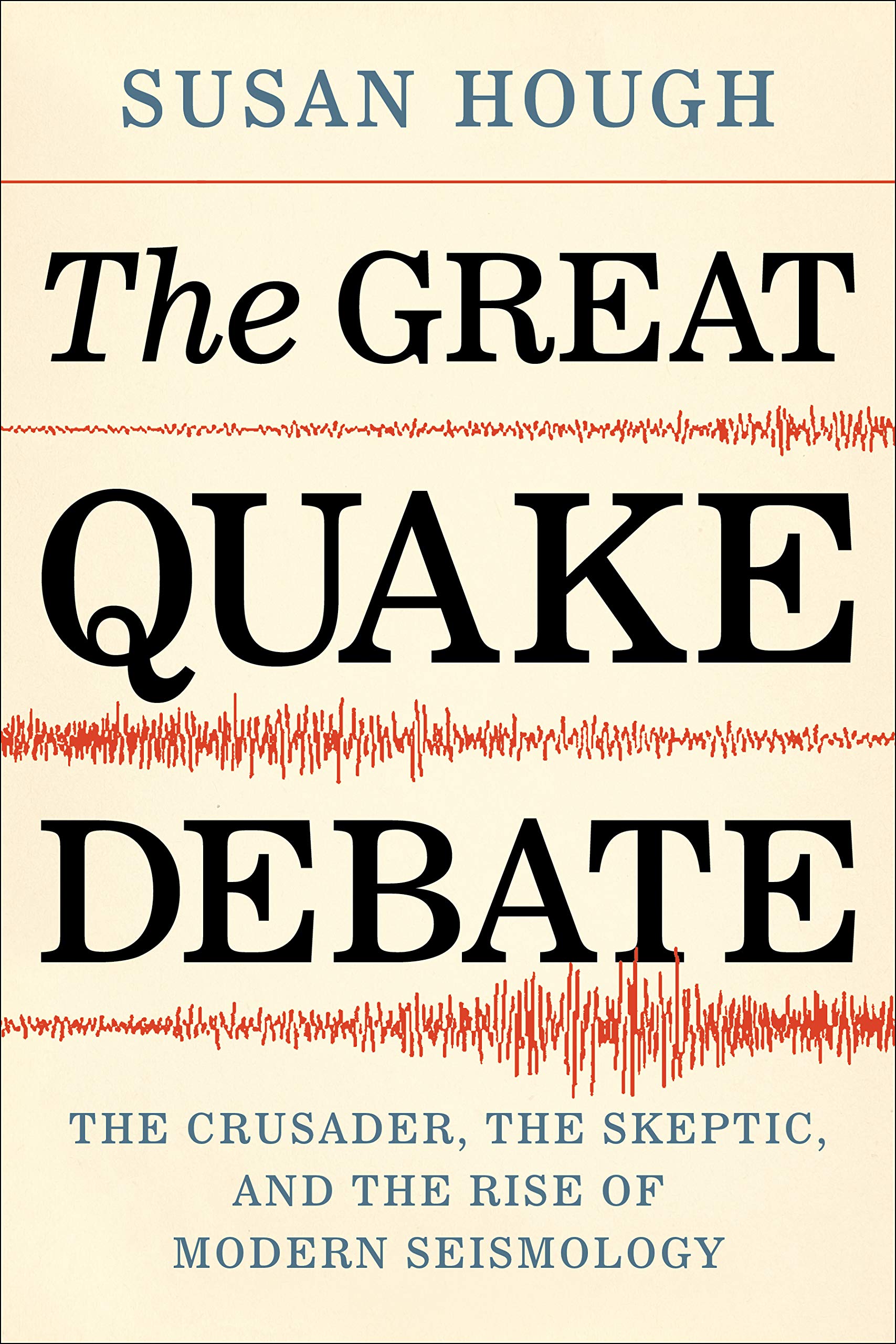The Great Quake Debate an interview with seismologist and author Susan