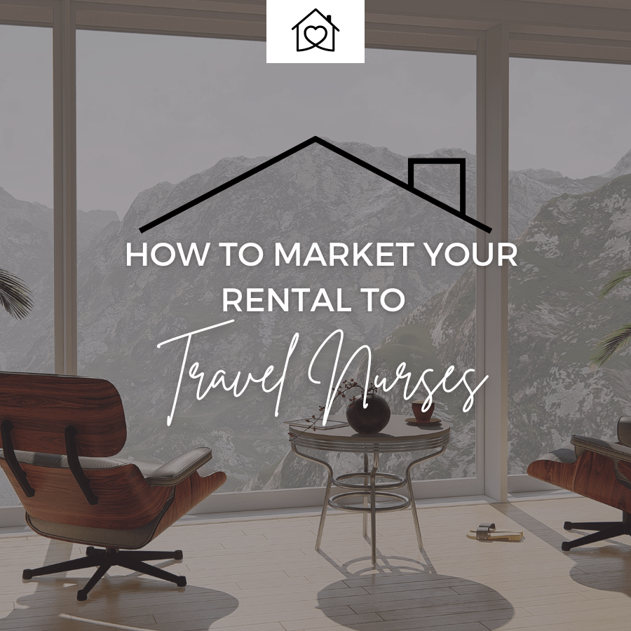 How to List Your Property for Travel Nurses
