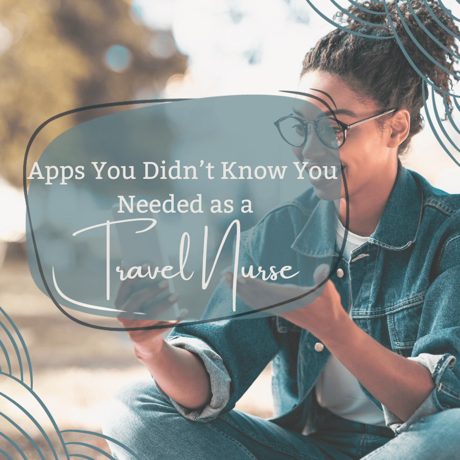 Apps You Didn’t Know You Needed as a Travel Nurse apps The Gypsy Nurse