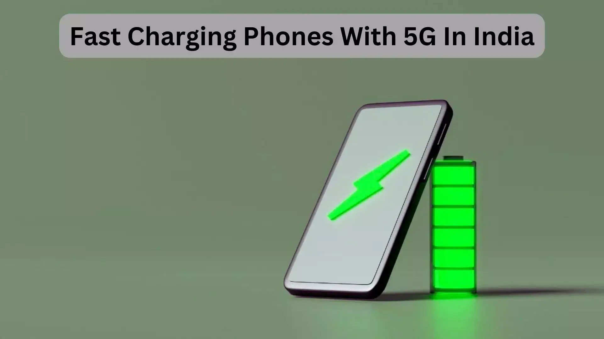 Fast Charging Phones With 5G In India For 2023 Most Searched Products