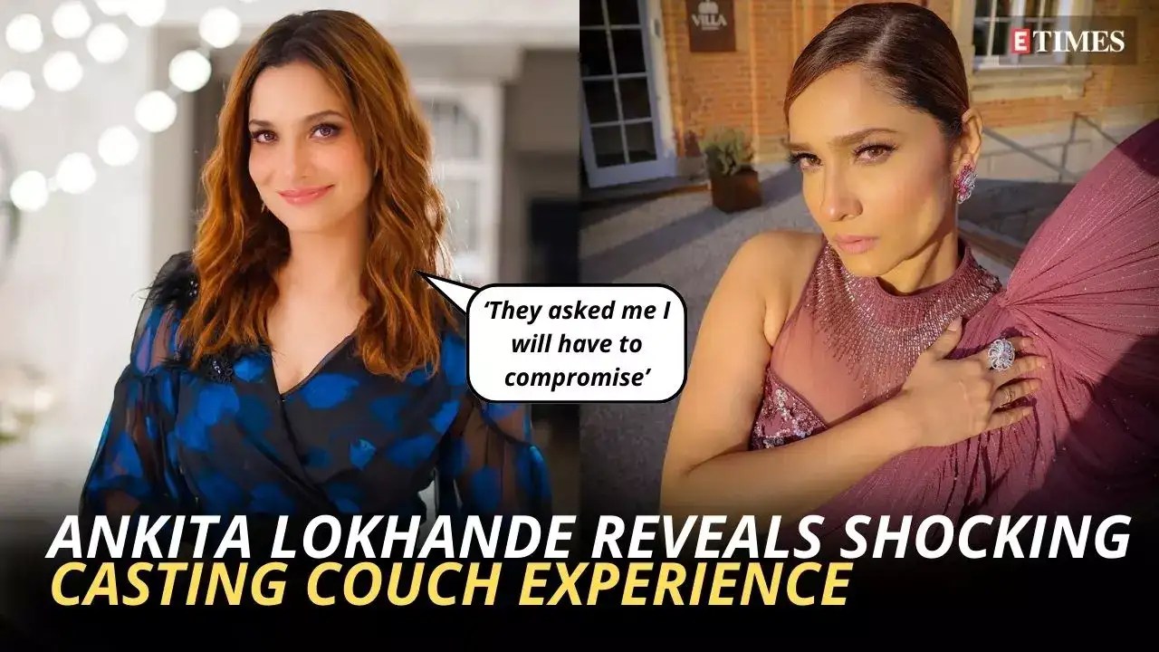 Ankita Lokhande opens up about facing casting couch in the initial days
