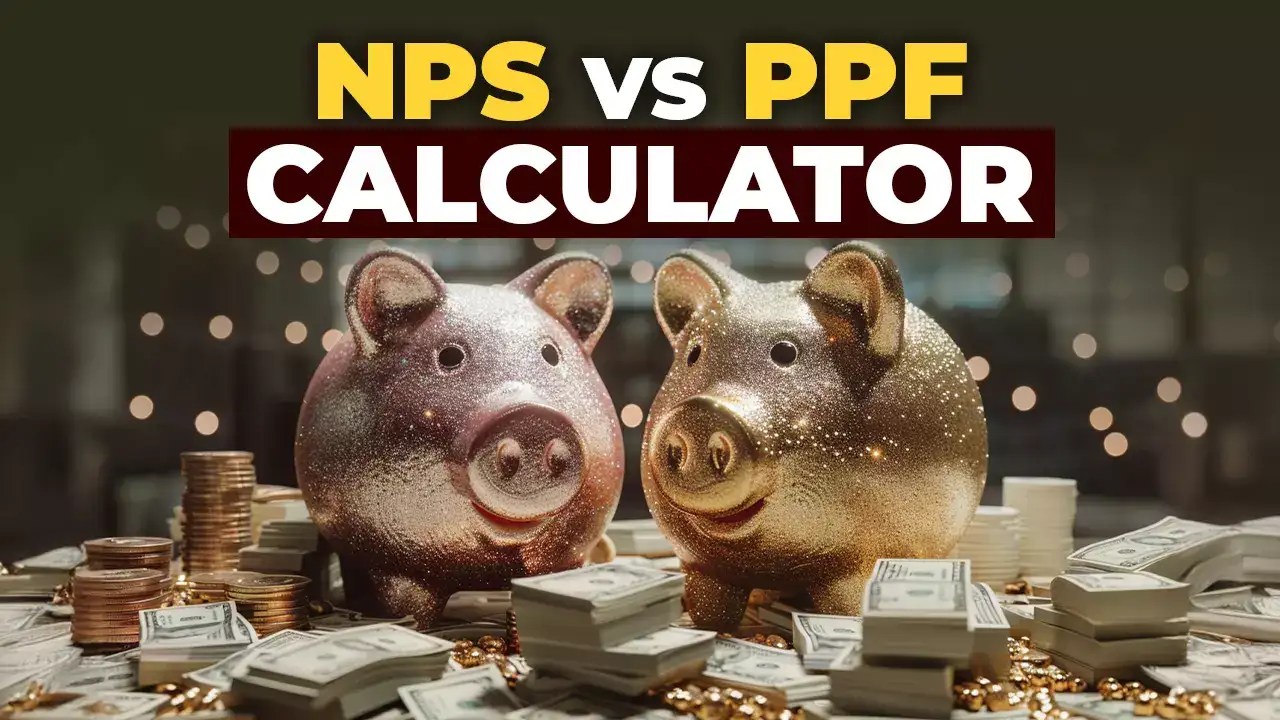 NPS vs PPF Calculator Is National Pension System Better Than Public